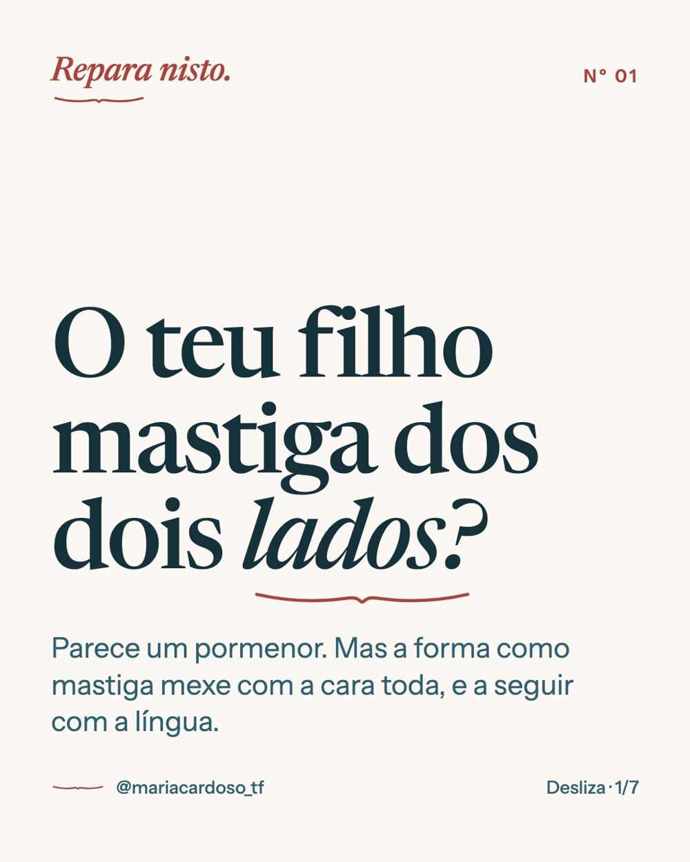 Publicação de Maria Cardoso com a pergunta O teu filho mastiga dos dois lados